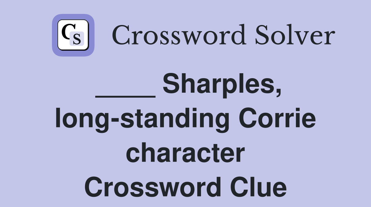____ Sharples, long-standing Corrie character Crossword Clue