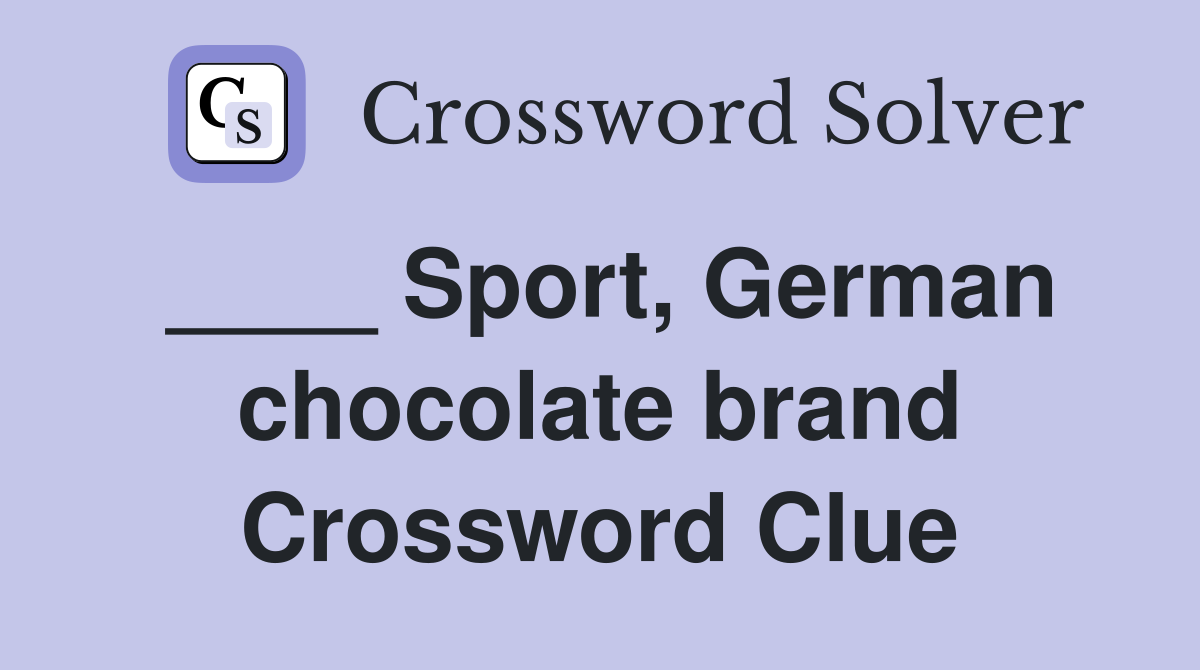 ____ Sport, German chocolate brand Crossword Clue