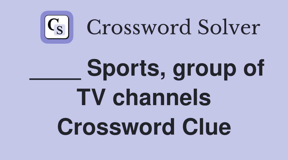 ____ Sports, group of TV channels Crossword Clue