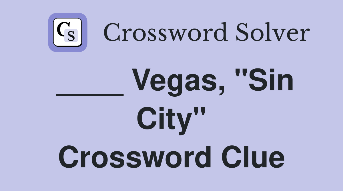 ____ Vegas, "Sin City" Crossword Clue