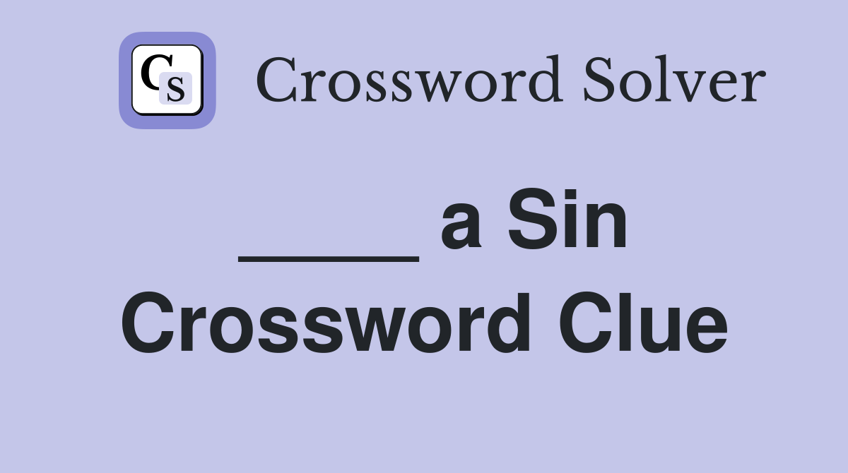 ____ a Sin Crossword Clue