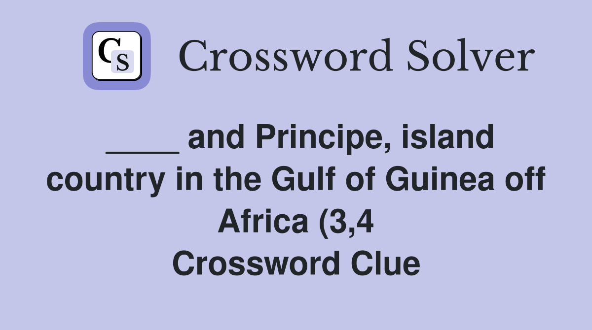 and Principe island country in the Gulf of Guinea off Africa (3 4 and Principe island country in the Gulf of Guinea off Africa (3 4