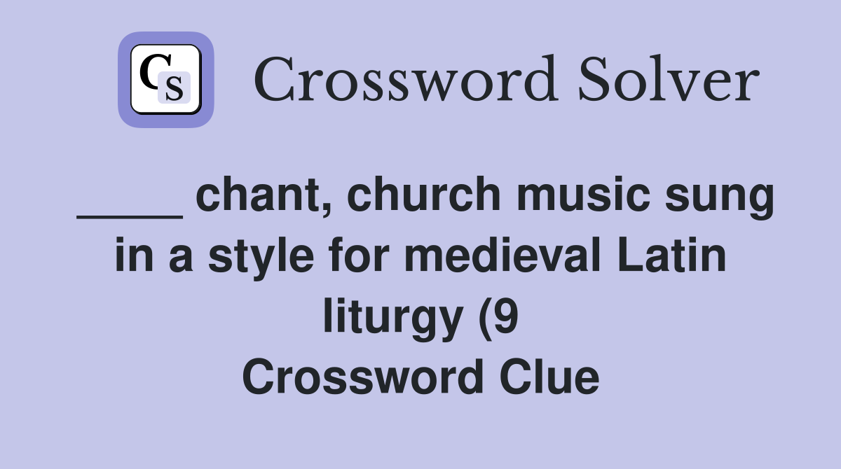 chant church music sung in a style for medieval Latin liturgy (9 chant church music sung in a style for medieval Latin liturgy (9