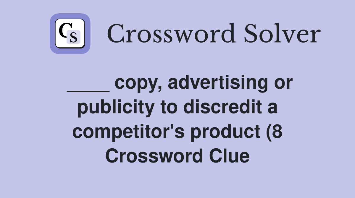 copy advertising or publicity to discredit a competitor #39 s product (8 copy advertising or publicity to discredit a competitor #39 s product (8