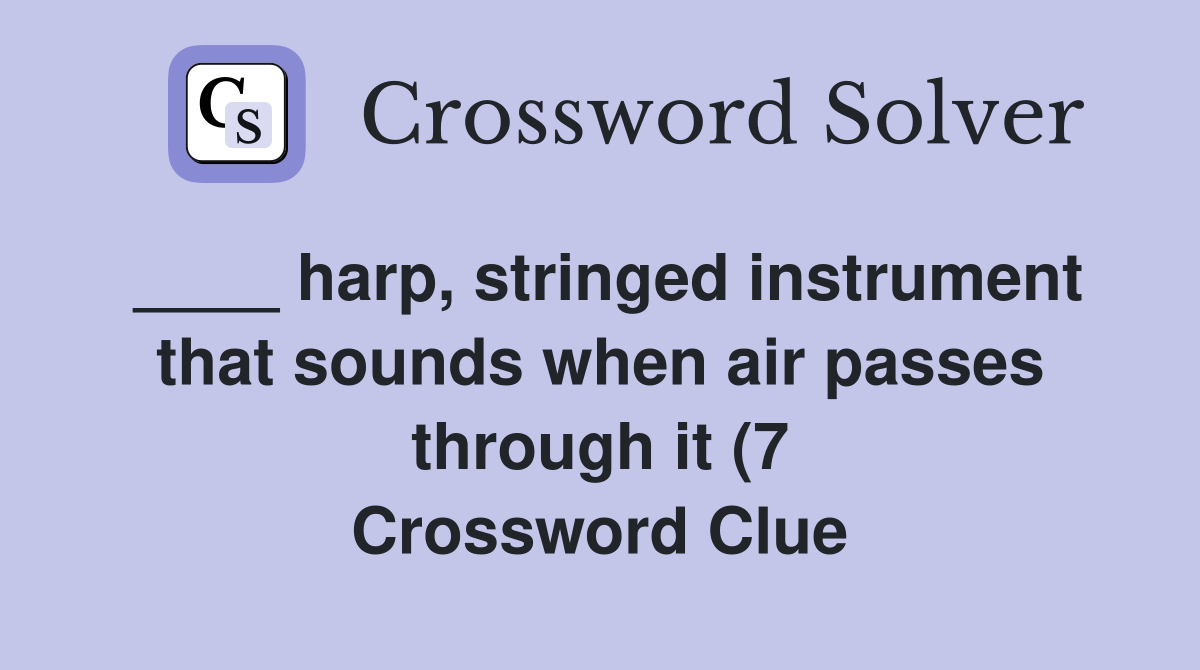 harp stringed instrument that sounds when air passes through it (7 harp stringed instrument that sounds when air passes through it (7