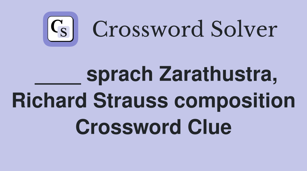 ____ sprach Zarathustra, Richard Strauss composition Crossword Clue