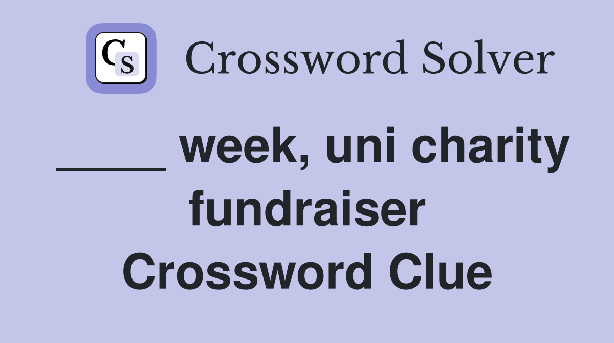 ____ week, uni charity fundraiser Crossword Clue