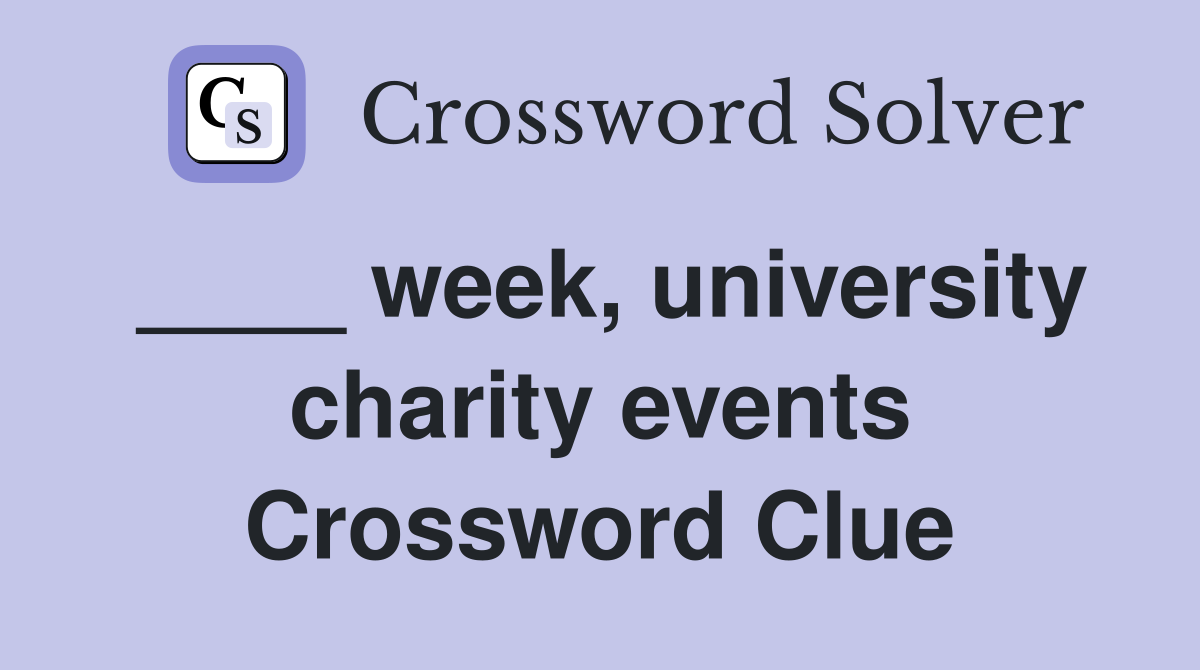 ____ week, university charity events Crossword Clue
