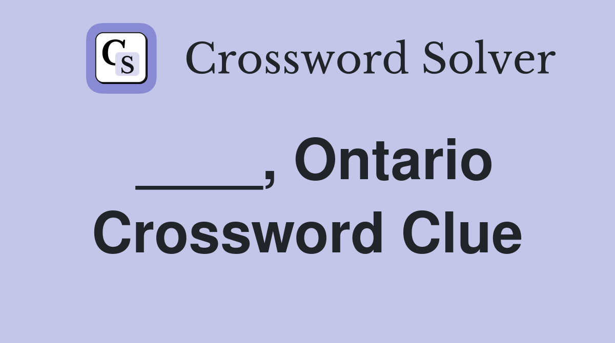 ____, Ontario Crossword Clue