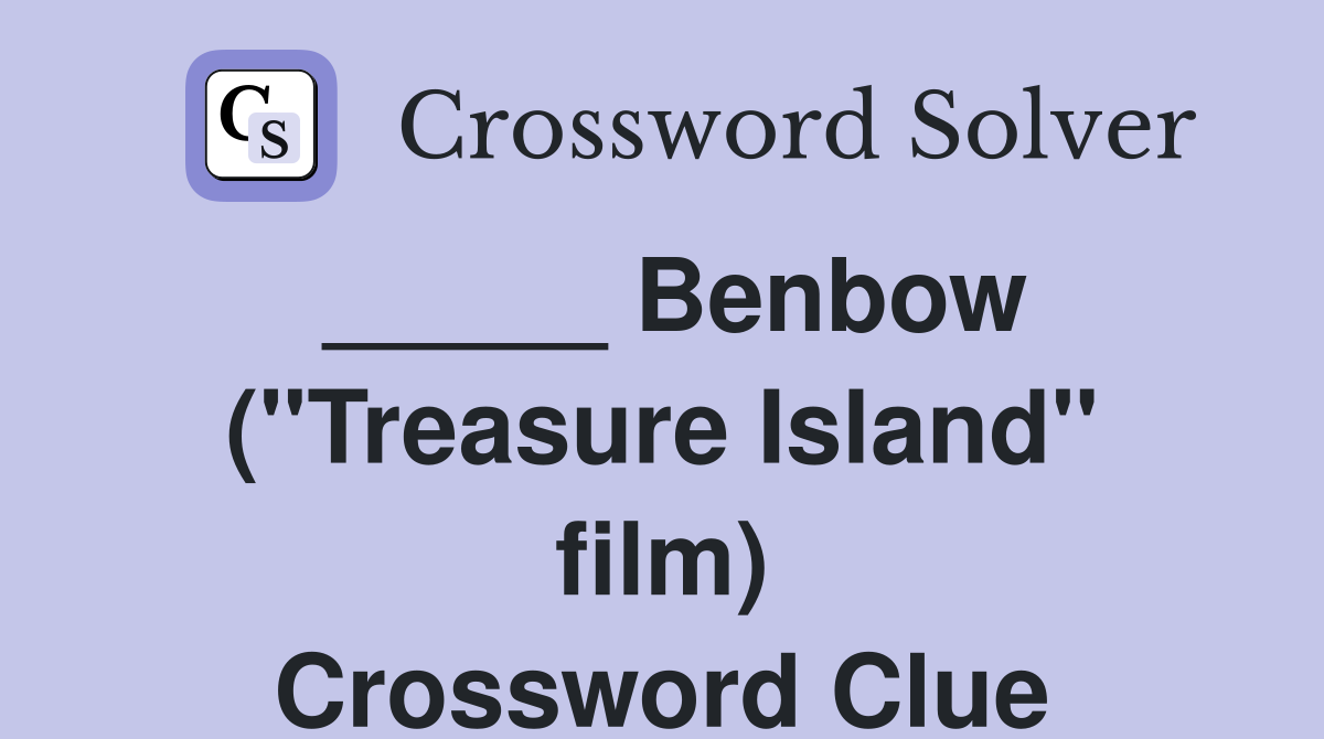 _____ Benbow ("Treasure Island" film) Crossword Clue