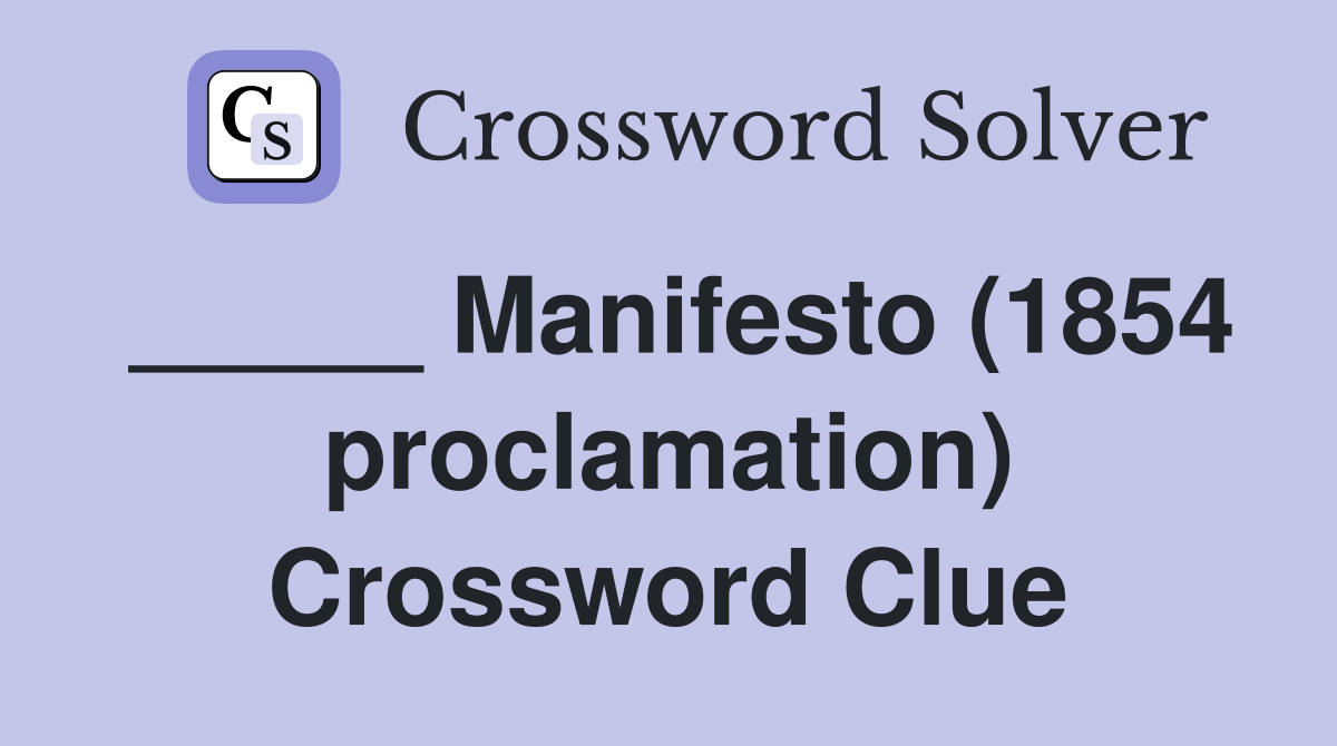 _____ Manifesto (1854 proclamation) Crossword Clue