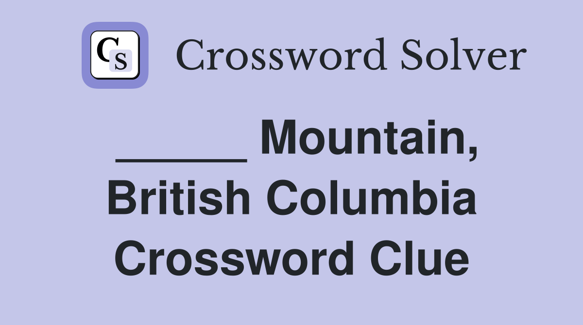 _____ Mountain, British Columbia Crossword Clue