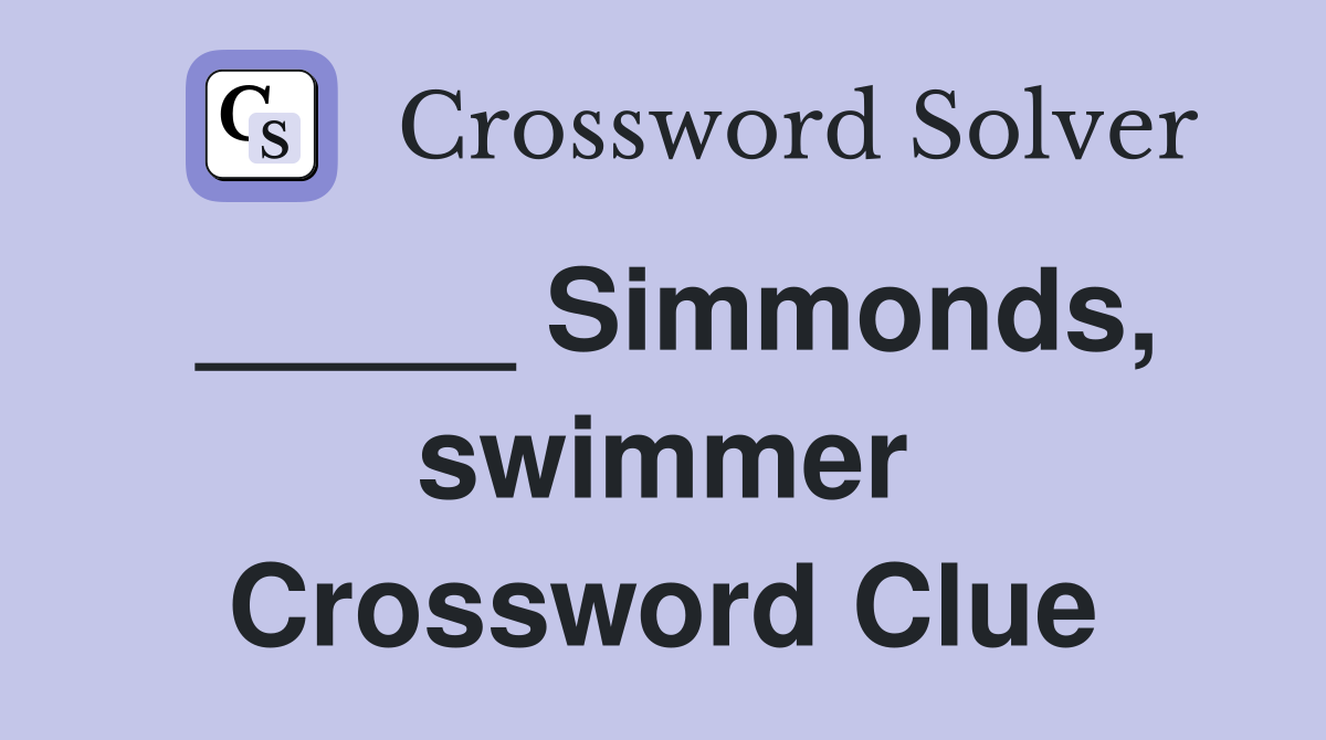 _____ Simmonds, swimmer Crossword Clue