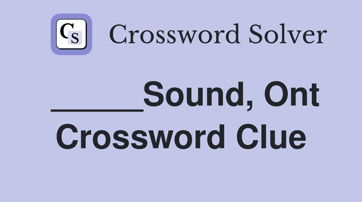 _____Sound, Ont Crossword Clue