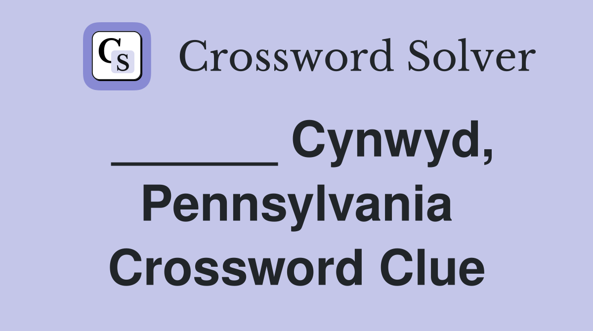 ______ Cynwyd, Pennsylvania Crossword Clue