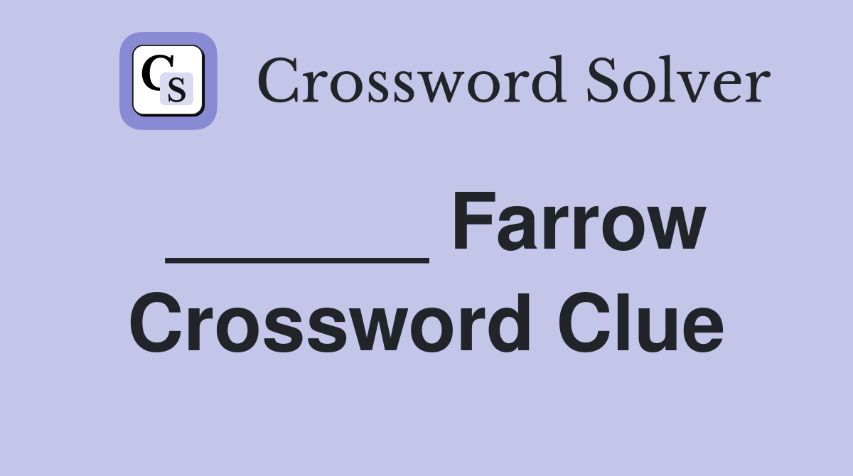 ______ Farrow Crossword Clue