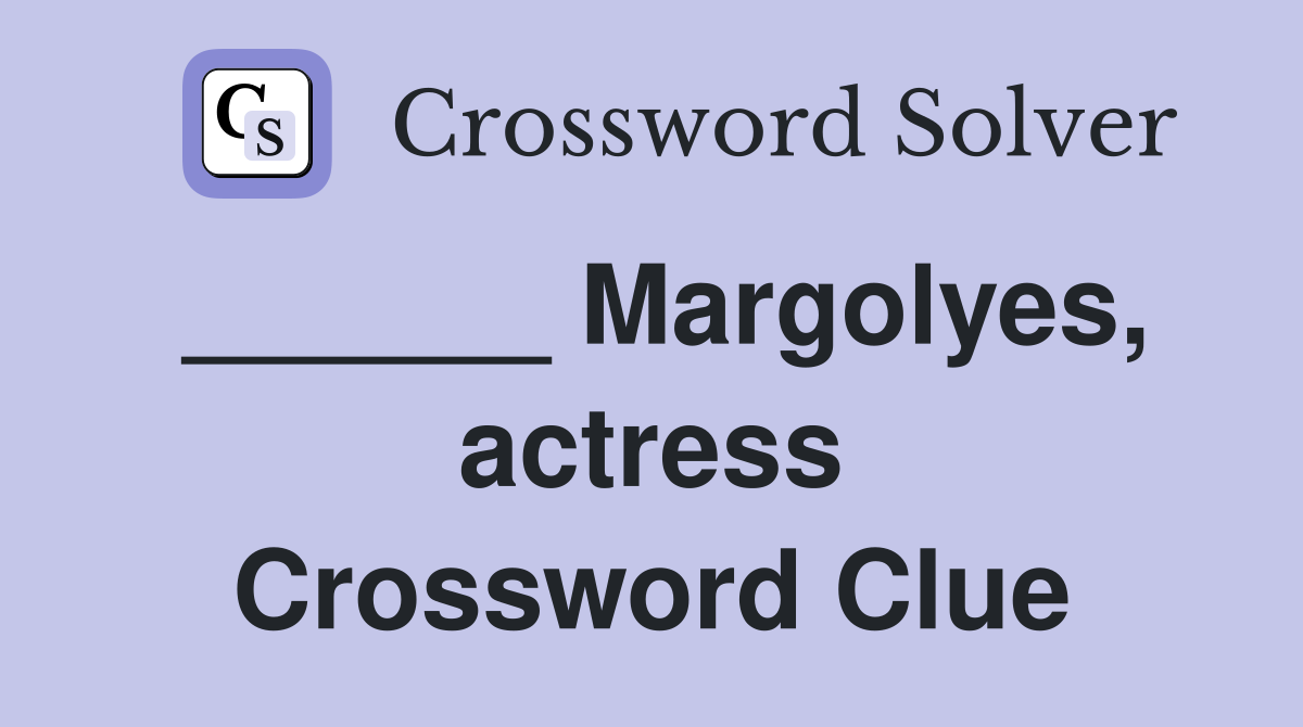 ______ Margolyes, actress Crossword Clue