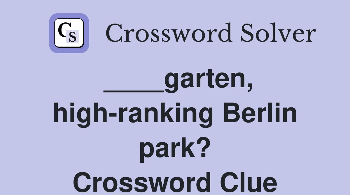 ____garten, high-ranking Berlin park? Crossword Clue
