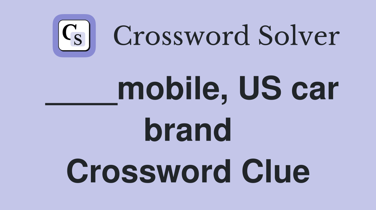 ____mobile, US car brand Crossword Clue