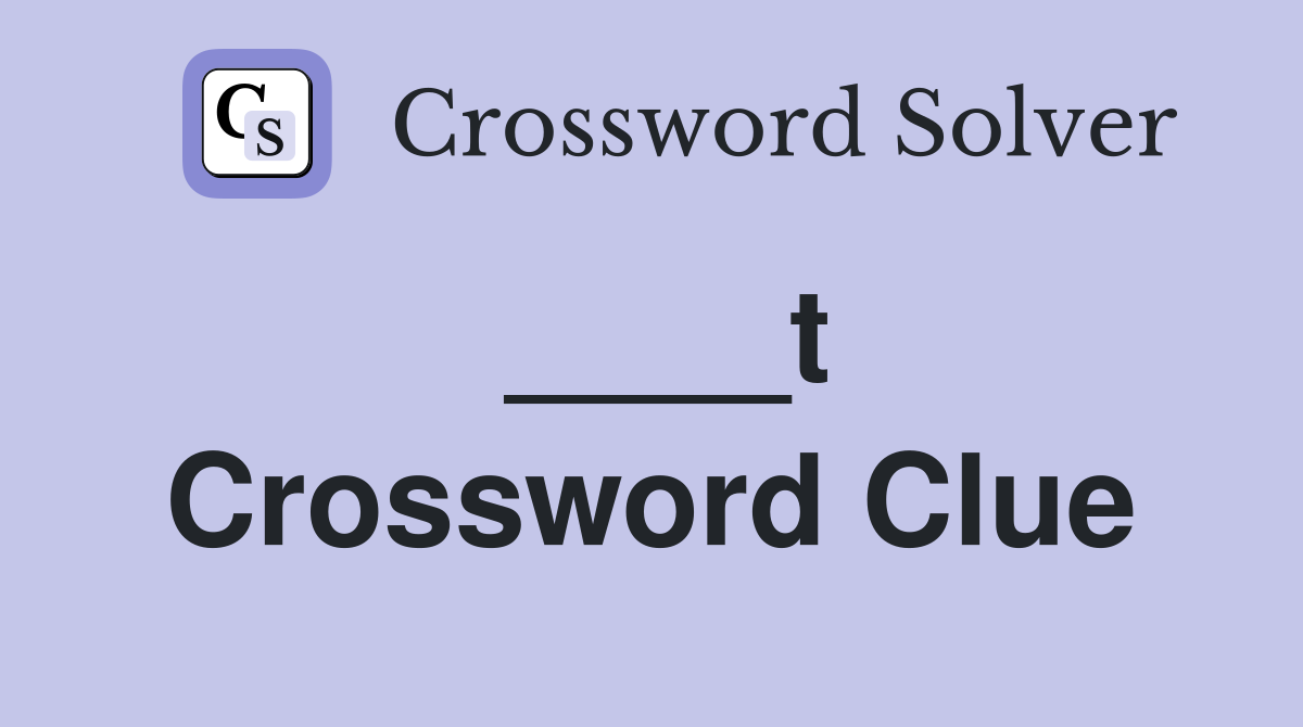 ____t Crossword Clue