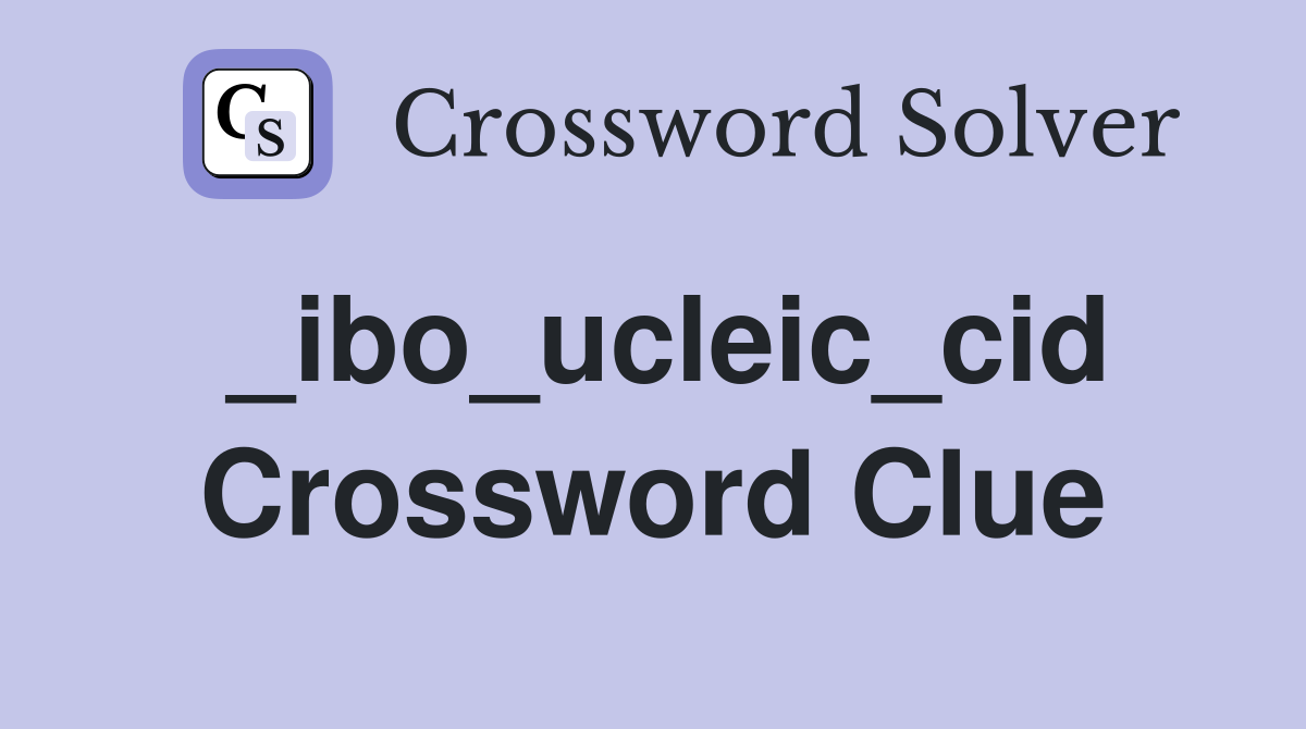 _ibo_ucleic_cid Crossword Clue