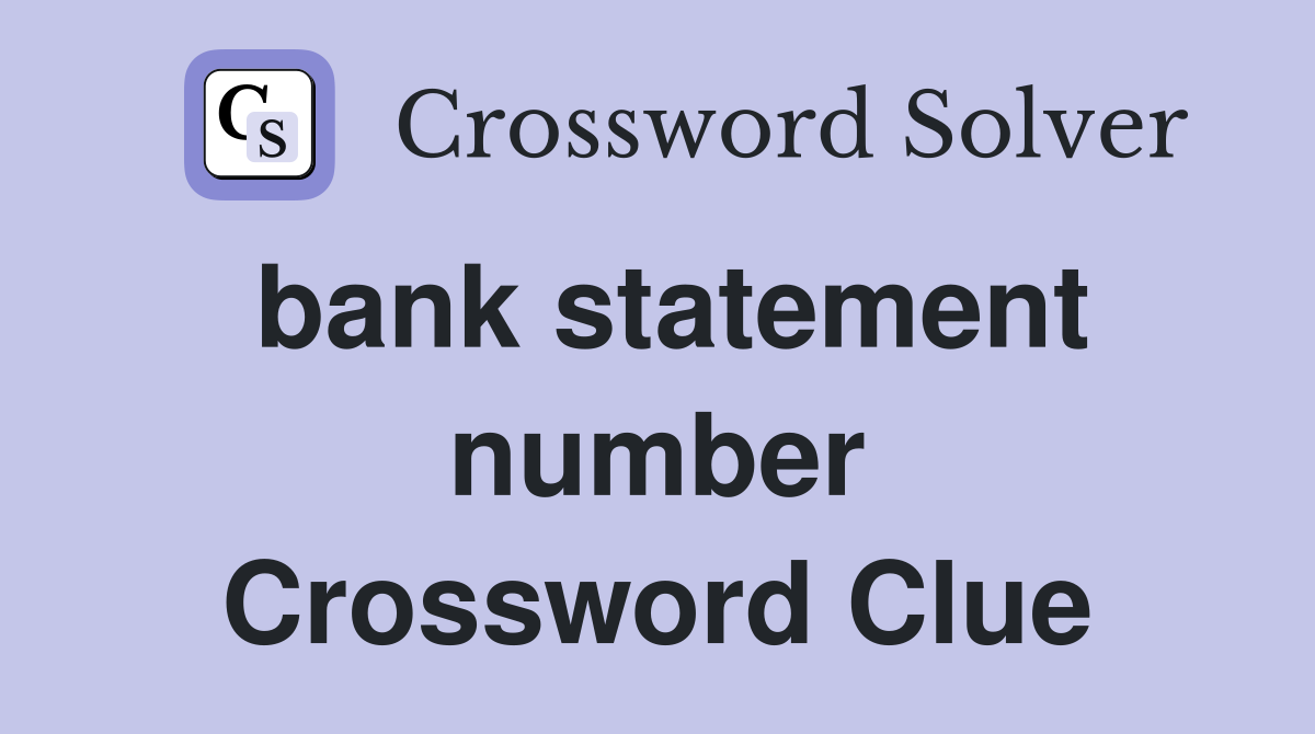 bank statement number Crossword Clue