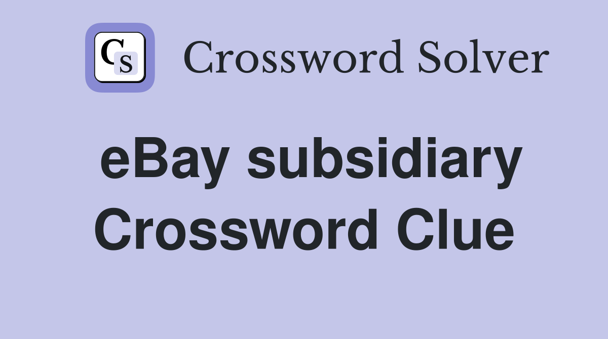 eBay subsidiary Crossword Clue
