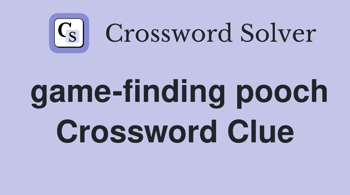 game-finding pooch Crossword Clue