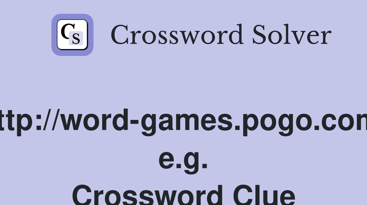 http://word-games.pogo.com, e.g. Crossword Clue