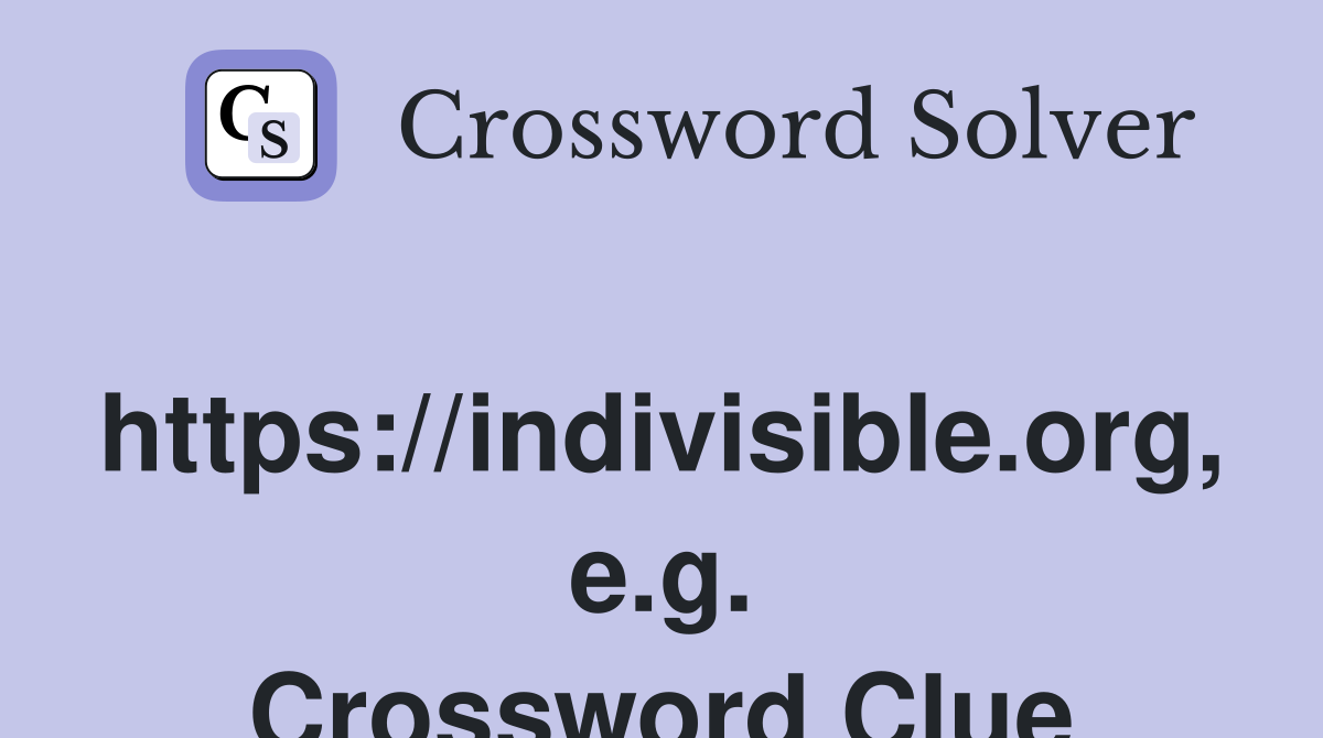https://indivisible.org, e.g. Crossword Clue