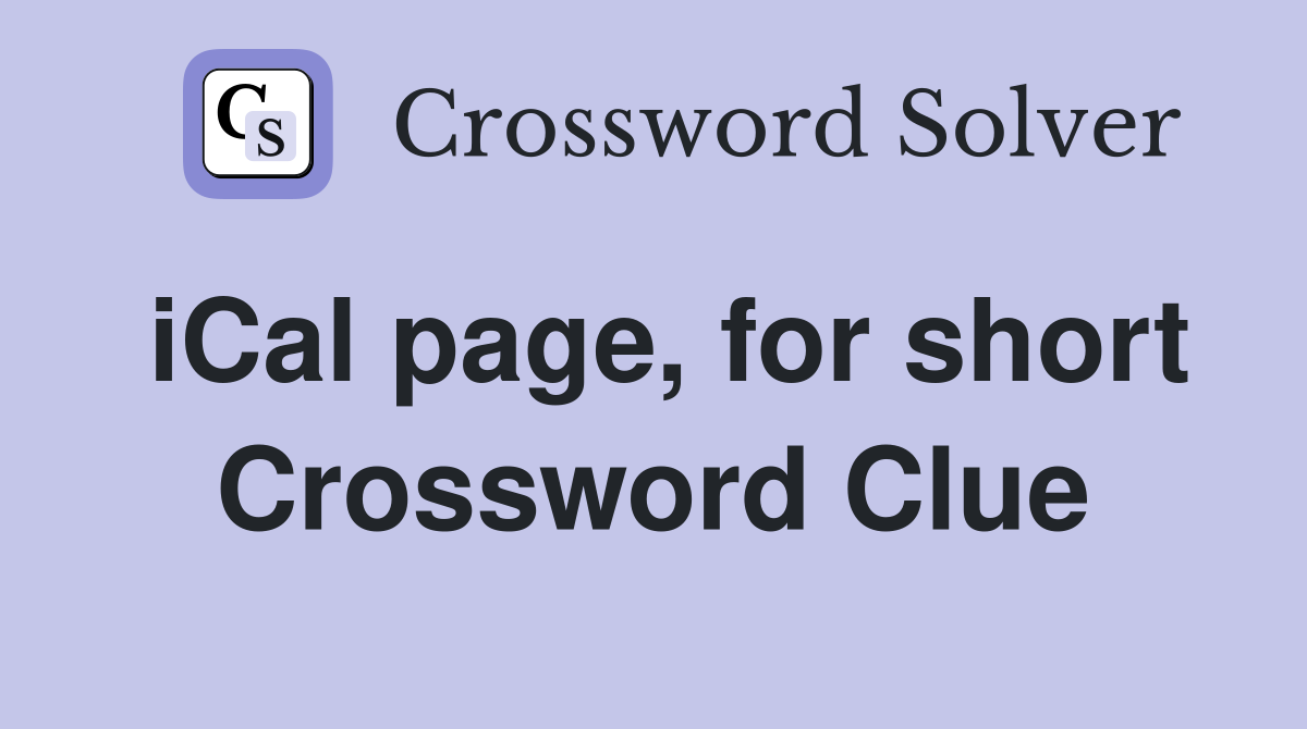 iCal page, for short Crossword Clue