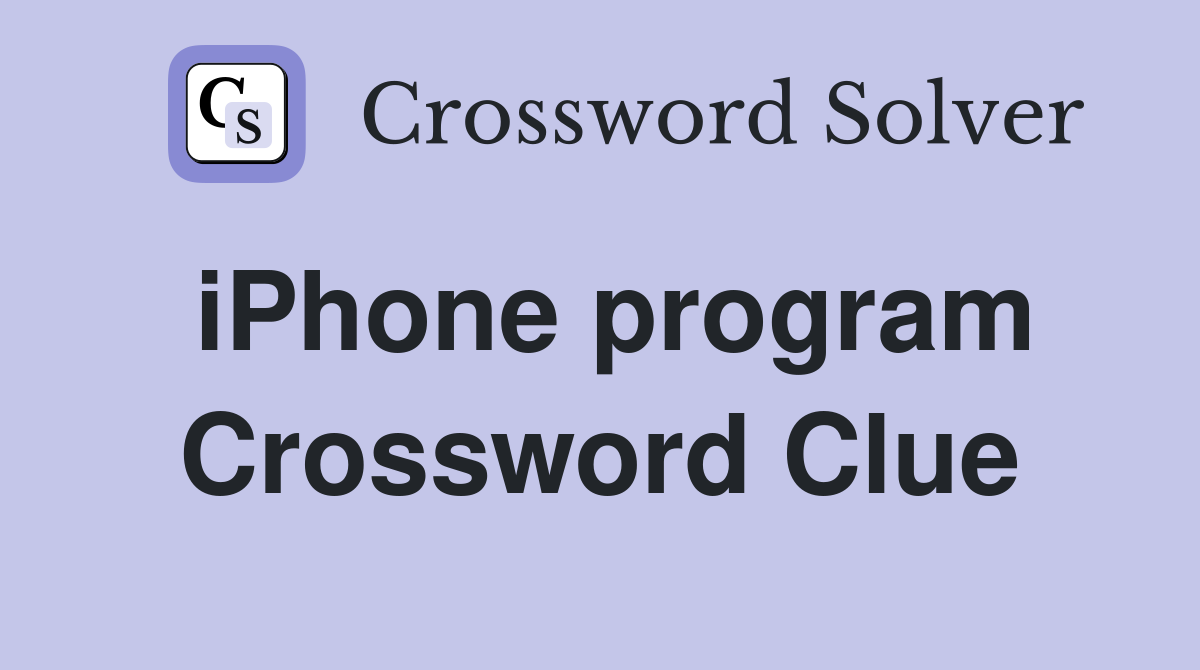iPhone program Crossword Clue