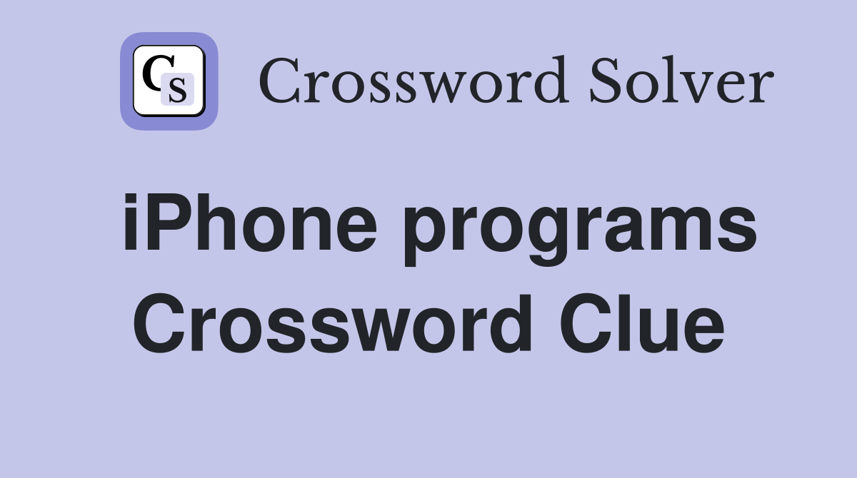 iPhone programs Crossword Clue