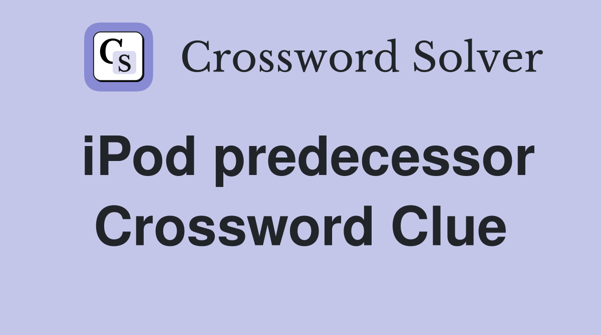 iPod predecessor Crossword Clue