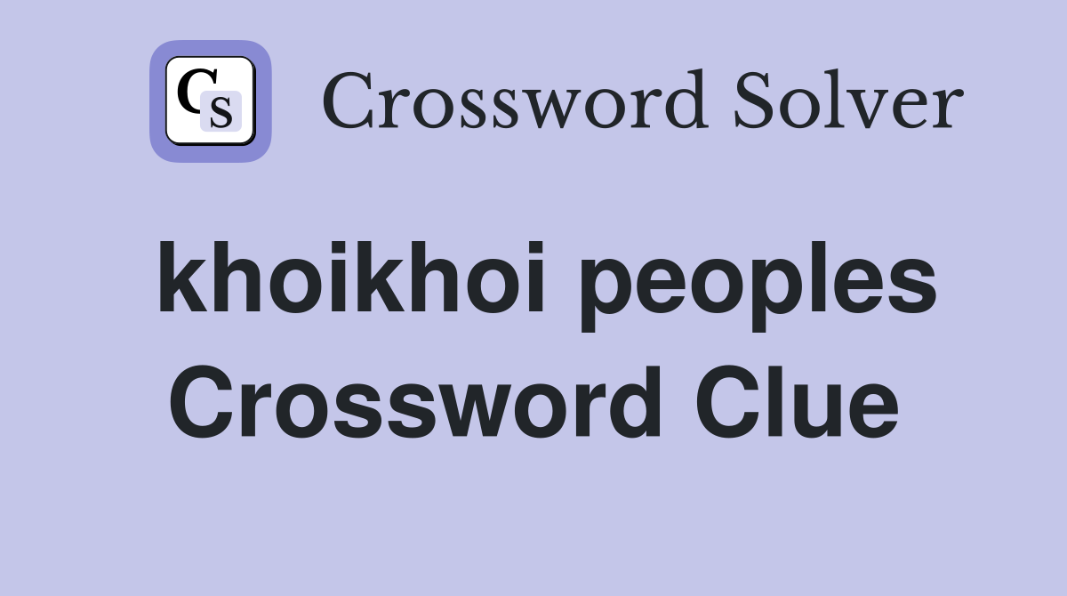 khoikhoi peoples Crossword Clue