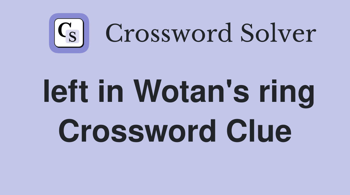 left in Wotan's ring Crossword Clue