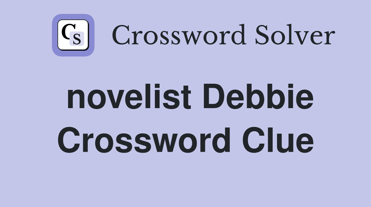 novelist Debbie Crossword Clue