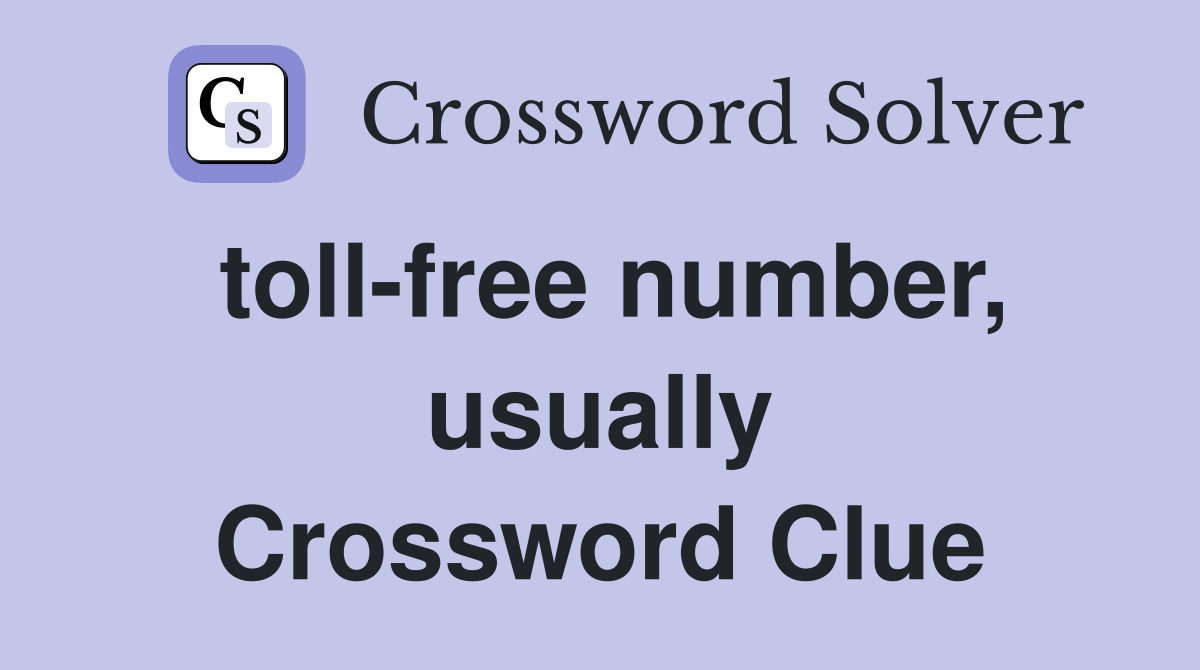 toll-free number, usually Crossword Clue