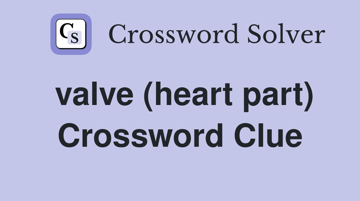 valve (heart part) Crossword Clue