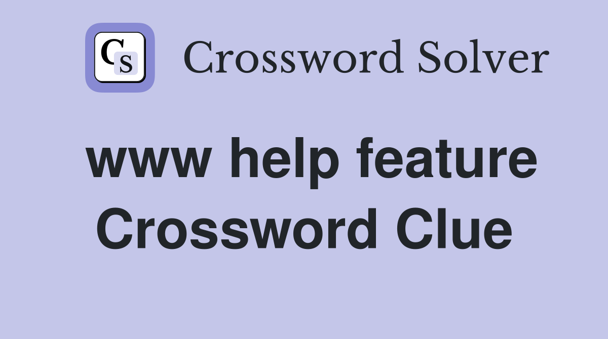 www help feature Crossword Clue