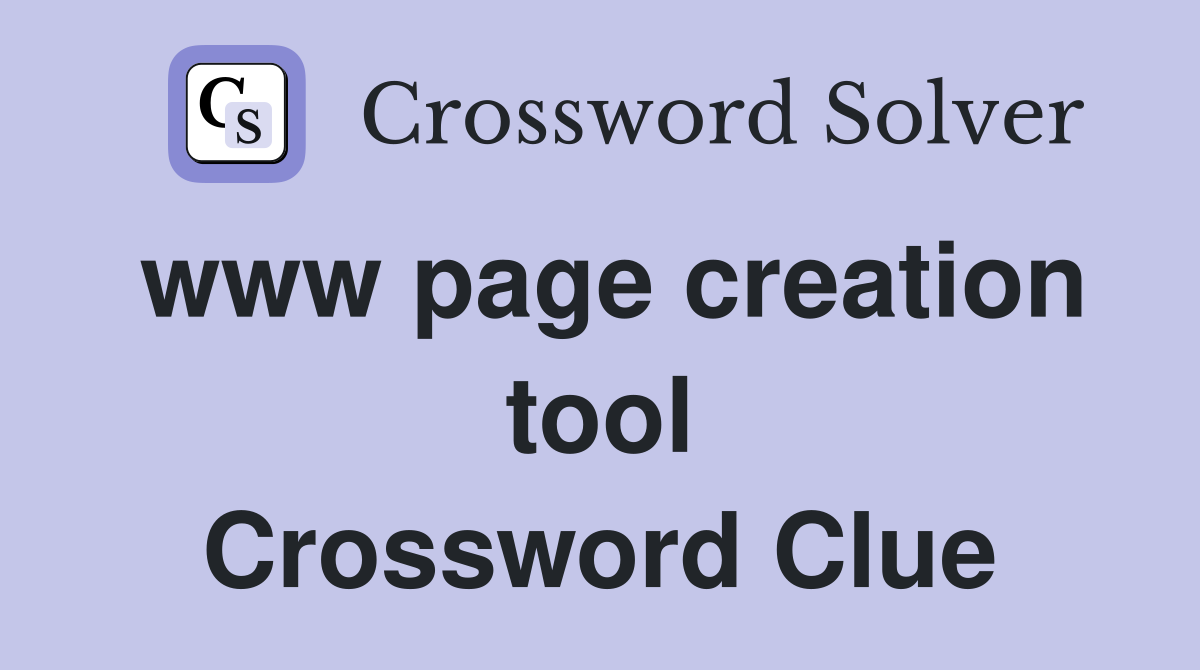 www page creation tool Crossword Clue