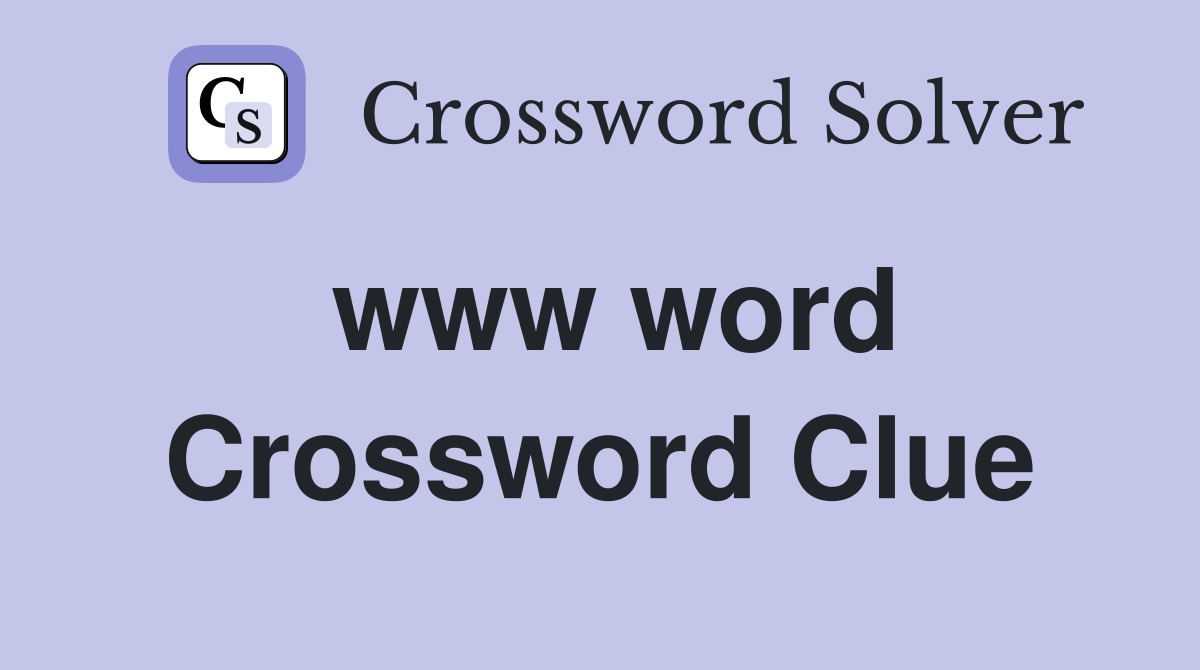 www word Crossword Clue
