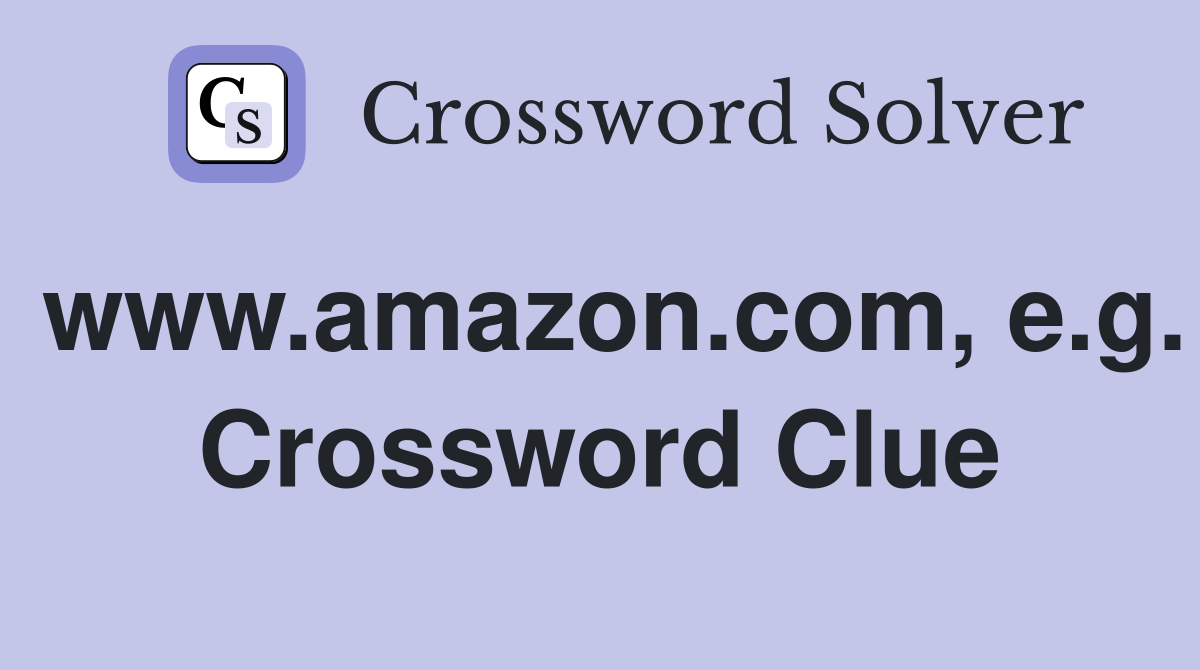 www.amazon.com, e.g. Crossword Clue