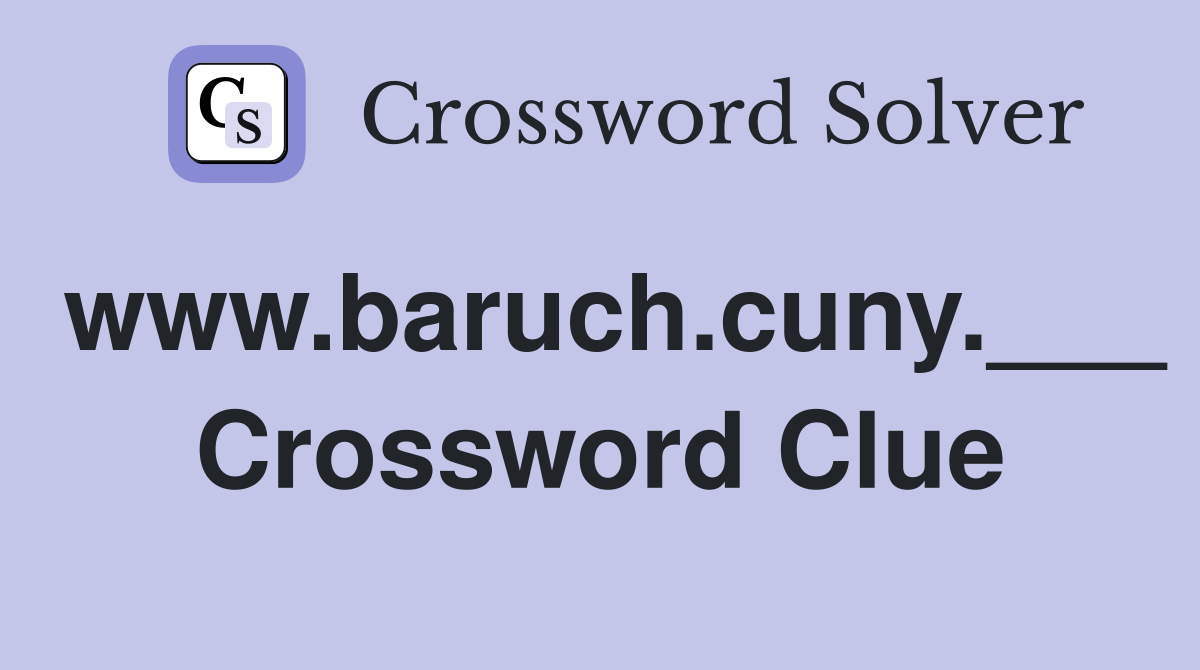 www.baruch.cuny.___ Crossword Clue