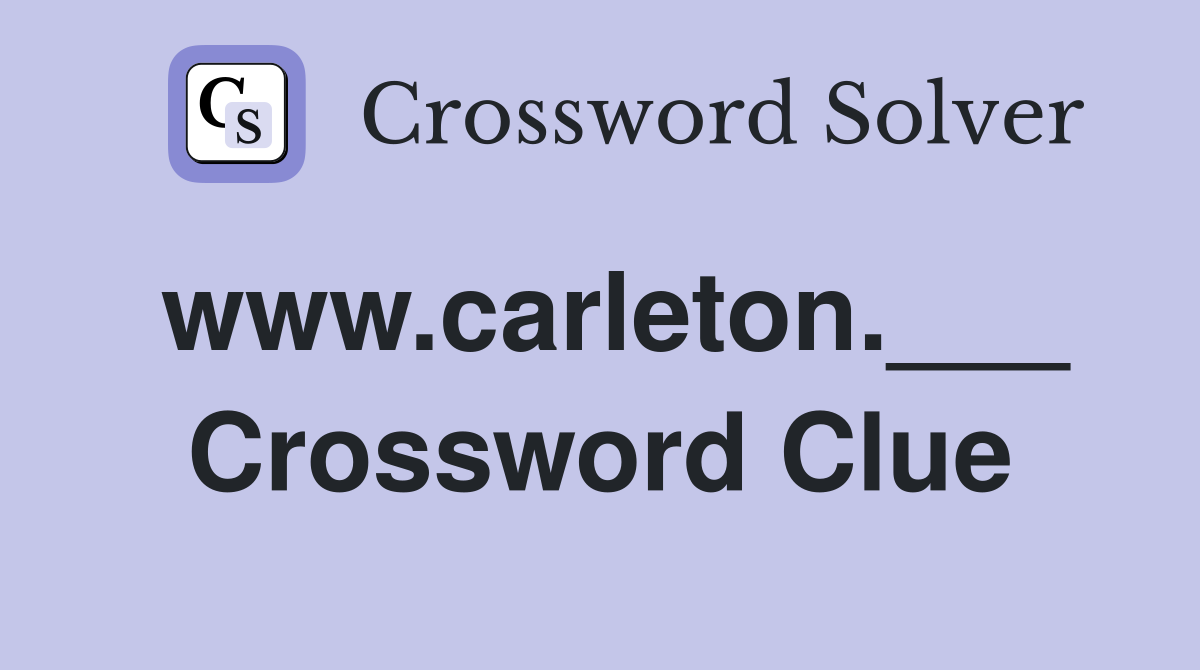 www.carleton.___ Crossword Clue