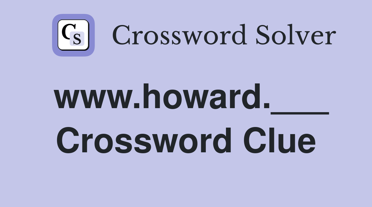 www.howard.___ Crossword Clue