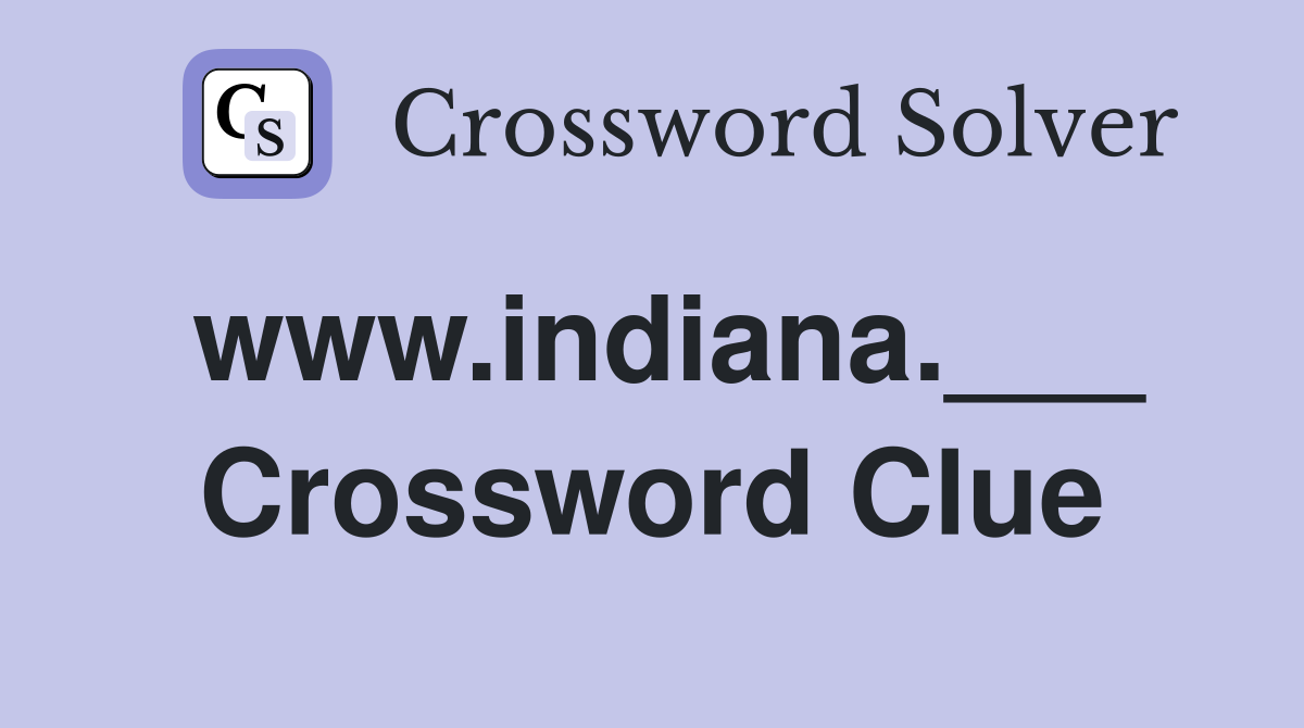 www.indiana.___ Crossword Clue