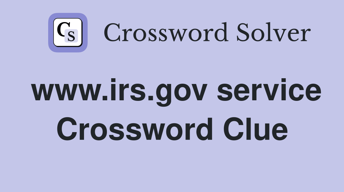 www.irs.gov service Crossword Clue