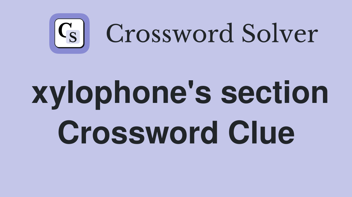 xylophone's section Crossword Clue