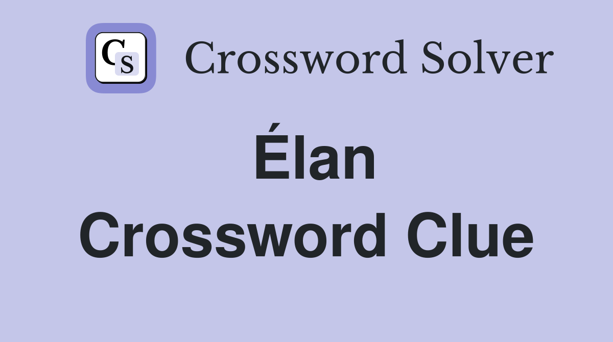 Élan Crossword Clue Answers Crossword Solver